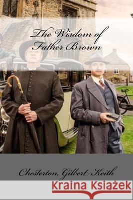 The Wisdom of Father Brown Chesterton Gilber Mybook 9781978369597 Createspace Independent Publishing Platform