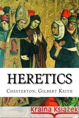 Heretics Chesterton Gilber Mybook 9781978370364 Createspace Independent Publishing Platform