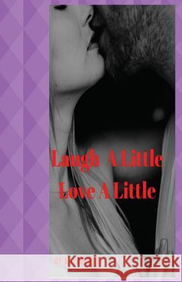 Laugh A Little Love A Little Deville, A. J. 9781978377509