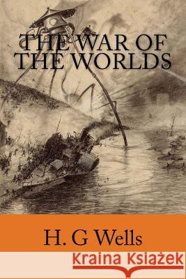 The War of the Worlds H. G. Wells Jv Editors 9781978377516 Createspace Independent Publishing Platform