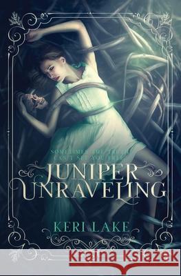 Juniper Unraveling Julie Belfield Keri Lake 9781978378209 Createspace Independent Publishing Platform