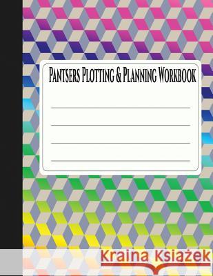 Pantsers Plotting & Planning Workbook 31 Deena Rae Schoenfeldt Tiffany M. Fo 9781978379534 Createspace Independent Publishing Platform