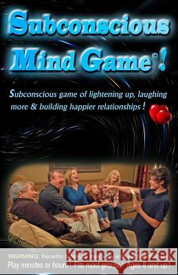 Subconscious Mind Game: Influences subconscious to happily work for you, instead of against you! Ross, Merlin K. 9781978379558