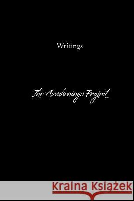 Writings: Inspired by The Awakenings Project Southards, Marissa R. 9781978383920 Createspace Independent Publishing Platform