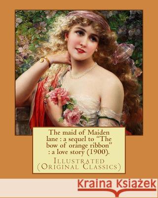 The maid of Maiden lane: a sequel to 