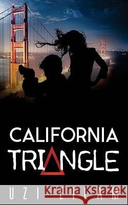 California Triangle Uzi Eilam 9781978391376