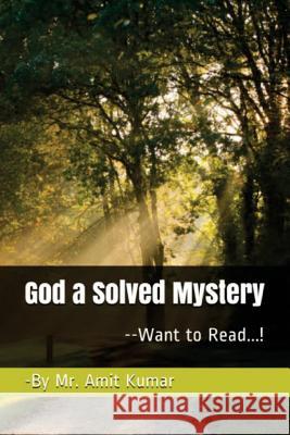 God - A Solved Mystery Mr Amit Kumar 9781978393097