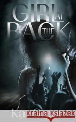 Girl at the back Green, Kat 9781978394230 Createspace Independent Publishing Platform