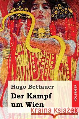 Der Kampf um Wien Bettauer, Hugo 9781978394421