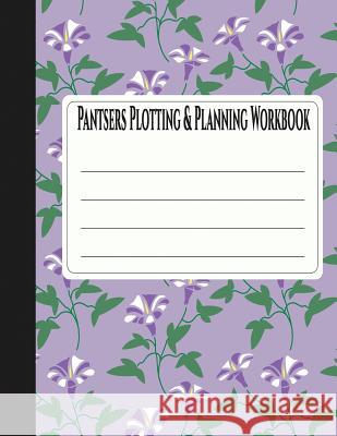 Pantsers Plotting & Planning Workbook 36 Deena Rae Schoenfeldt Tiffany M. Fox 9781978394612 Createspace Independent Publishing Platform