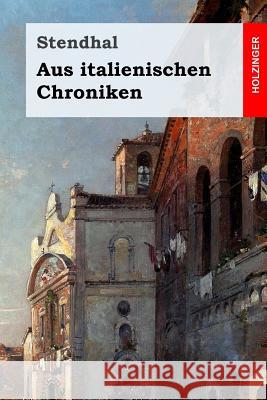 Aus italienischen Chroniken Blei, Franz 9781978395084 Createspace Independent Publishing Platform