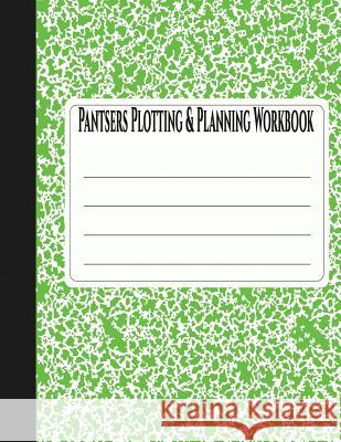 Pantsers Plotting & Planning Workbook 37 Deena Rae Schoenfeldt Tiffany M. Fox 9781978396241 Createspace Independent Publishing Platform