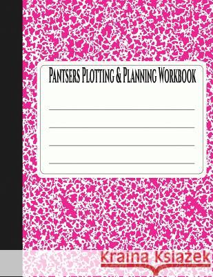 Pantsers Plotting & Planning Workbook 38 Deena Rae Schoenfeldt Tiffany M. Fox 9781978397132 Createspace Independent Publishing Platform