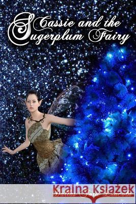 Cassie and the Sugerplum Fairy Times, Lakeview 9781978408005 Createspace Independent Publishing Platform