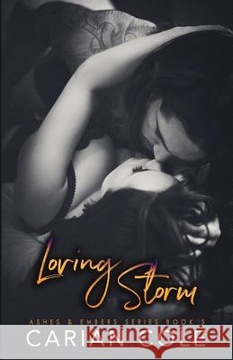 Loving Storm Carian Cole 9781978412903 Createspace Independent Publishing Platform