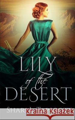 Lily of the Desert Shari L. Tapscott 9781978416543