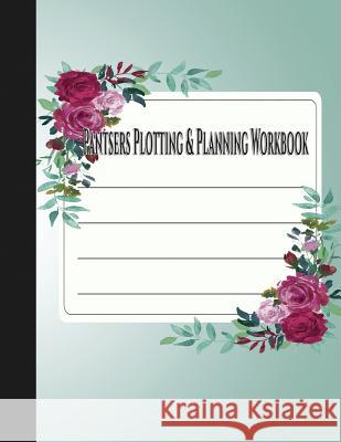 Pantsers Plotting & Planning Workbook Deena Rae Schoenfeldt Tiffany M. Fox 9781978417748 Createspace Independent Publishing Platform