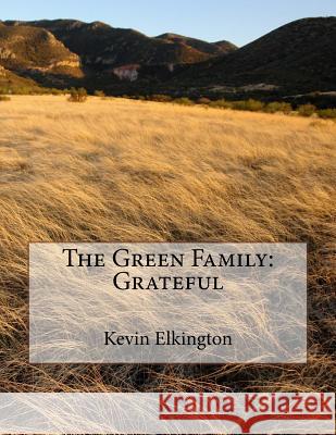 The Green Family: Grateful Kevin Elkington 9781978418363