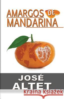 Amargos de Mandarina Jose Altet 9781978421097