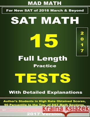 2017 New SAT Math 15 Tests John Su 9781978421776 Createspace Independent Publishing Platform