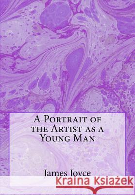 A Portrait of the Artist as a Young Man James Joyce 9781978427785