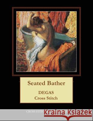 Seated Bather: Degas Cross Stitch Pattern Cross Stitch Collectibles Kathleen George 9781978427990 Createspace Independent Publishing Platform