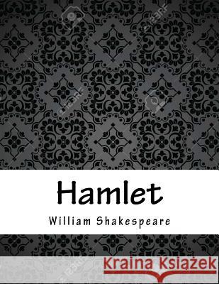 Hamlet William Shakespeare 9781978429673 Createspace Independent Publishing Platform