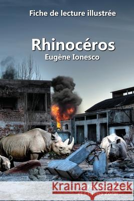 Fiche de lecture illustrée - Rhinocéros, d'Eugène Ionesco Frédéric Lippold 9781978430051 Createspace Independent Publishing Platform