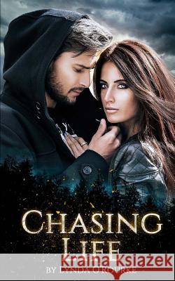 Chasing Life (Book One) Lynda O'Rourke 9781978432581