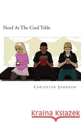 Nerd At The Cool Table Johnson, Christian T. 9781978436473