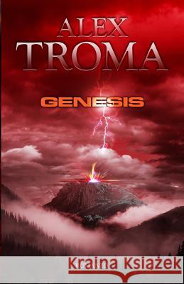 Genesis Alex Troma 9781978439092 Createspace Independent Publishing Platform
