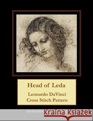 Head of Leda: Leonardo DaVinci Cross Stitch Pattern Cross Stitch Collectibles Kathleen George 9781978456570