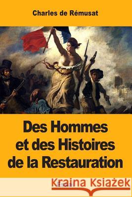 Des Hommes et des Histoires de la Restauration De Remusat, Charles 9781978462304