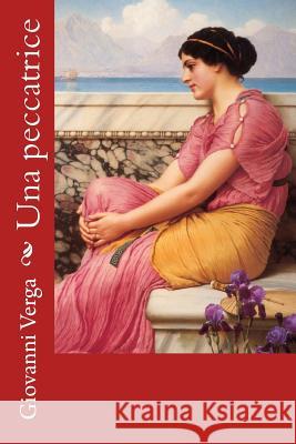 Una peccatrice Godward, John William 9781978464049 Createspace Independent Publishing Platform