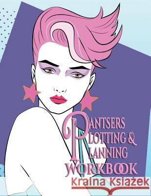 Pantsers Plotting & Planning Workbook 48 Deena Rae Schoenfeldt Tiffany M. Fox 9781978473416 Createspace Independent Publishing Platform