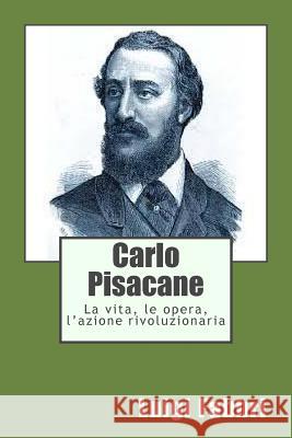 Carlo Pisacane Luigi Fabbri 9781978474611 Createspace Independent Publishing Platform