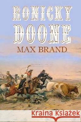Ronicky Doone Max Brand 9781978480643 Createspace Independent Publishing Platform