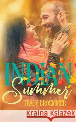 Indian Summer Tracy Broemmer 9781978482616 Createspace Independent Publishing Platform