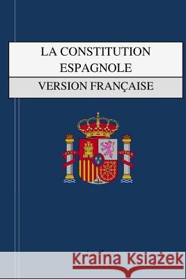 La Constitution Espagnole: Version française Legibus 9781978486690 Createspace Independent Publishing Platform