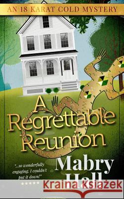 A Regrettable Reunion Mabry Hall 9781978488168