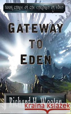 Gateway to Eden Richard H Wooten 9781978489653