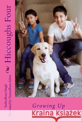 Hiccoughs Four: Growing Up Yashodhara Singh Vasundhara Sahni 9781978499560 Createspace Independent Publishing Platform