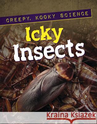 Icky Insects Margaret J. Anderson 9781978504493 Enslow Publishing