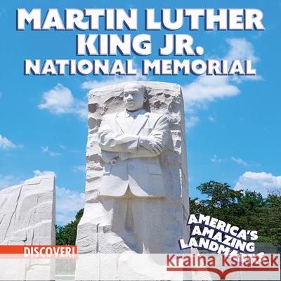 Martin Luther King Jr. National Memorial Marie Roesser 9781978543942 Enslow Publishing
