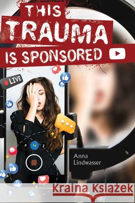 This Trauma Is Sponsored Anna Lindwasser 9781978598058 West 44 Books