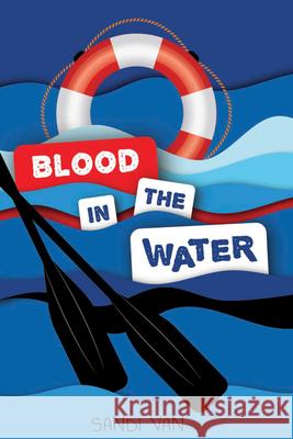 Blood in the Water Sandi Van 9781978598225 West 44 Books