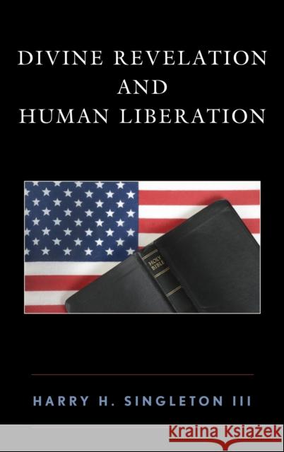 Divine Revelation and Human Liberation Harry H., III Singleton 9781978702974