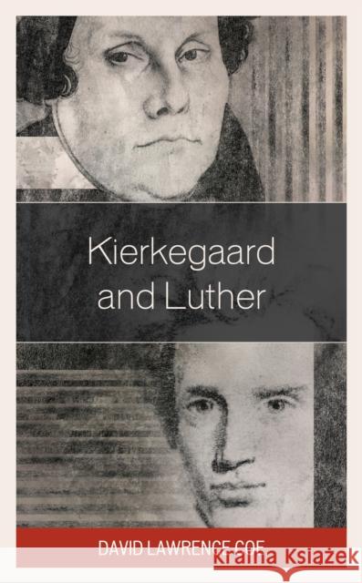 Kierkegaard and Luther David Lawrence Coe 9781978710832