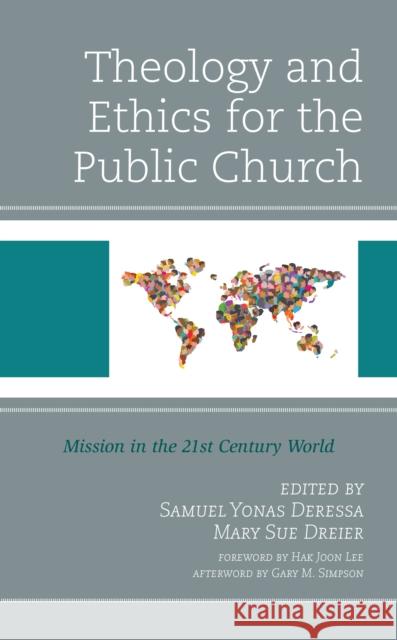 Theology and Ethics for the Public Church: Mission in the 21st Century World  9781978713239 Rowman & Littlefield