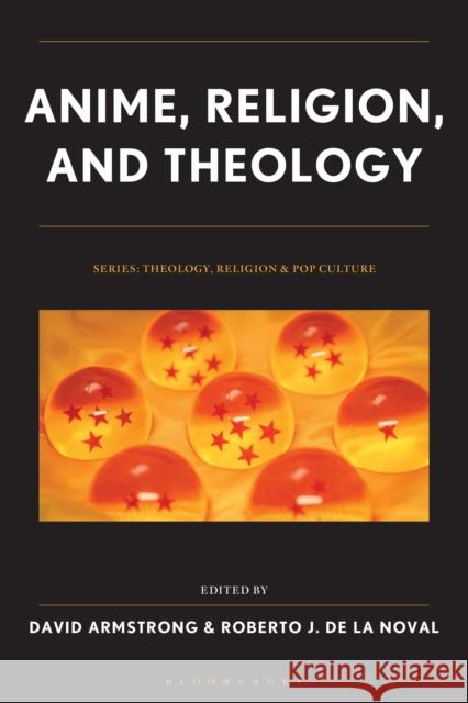 Anime, Religion, and Theology David Armstrong Meghan Bishop Kegan a. Chandler 9781978714915